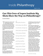 Click for pdf: Can This Crew of Aspen Institute Big Shots Show the Way on Philanthropy?